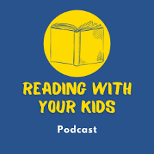 Reading With Your Kids Podcast